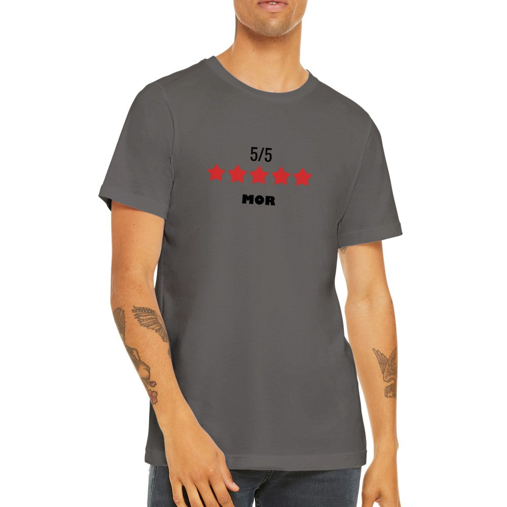 Lustige T-Shirts - 5-Sterne-Mutter - Premium-Unisex-T-Shirt