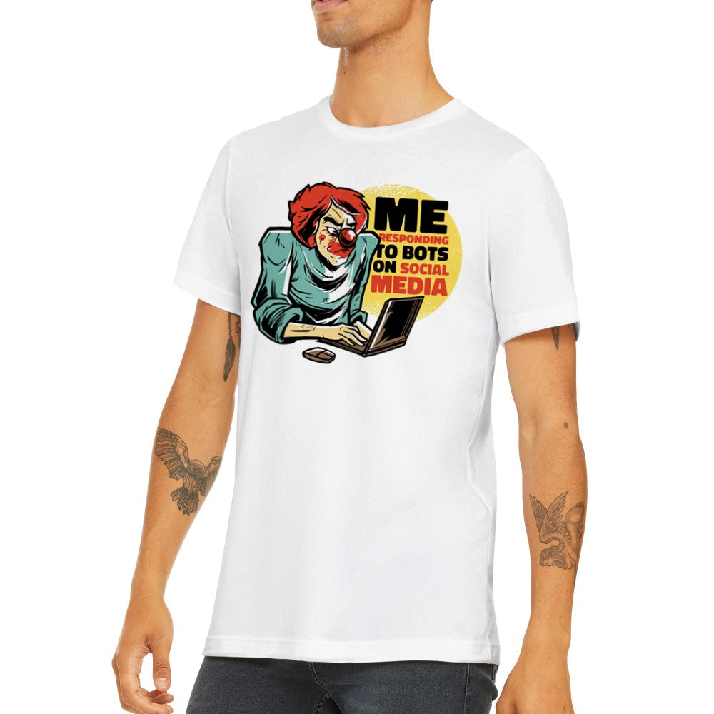 Citat T-shirt - Sjove Designs Artwork - Social Medie Bots Premium Unisex T-shirt